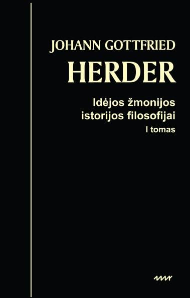 Idėjos žmonijos istorijos filosofijai, I tomas (Hardcover)