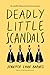 Deadly Little Scandals (Debutantes, #2)
