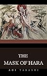 The Mask of Hara:...