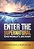 Enter The Supernatural: One...