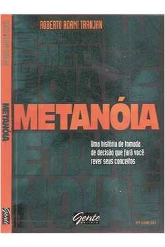 Metanóia - Uma História de Tomada de Decisão que Fará Você Rever seus Conceitos