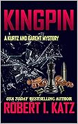 Kingpin: A Kurtz and Barent Mystery
