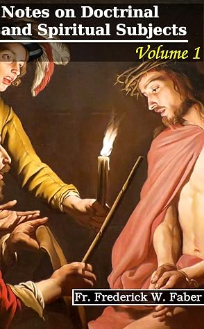 Notes on Doctrinal and Spiritual Subjects: Volume 1