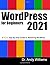WordPress for Beginners 2021: A Visual Step-by-Step Guide to Mastering WordPress