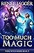 Too Much Magic (WereWitch, #3)