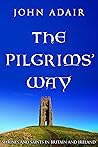 The Pilgrims' Way by John Adair