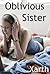 Oblivious Sister