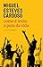 Como é Linda a Puta da Vida by Miguel Esteves Cardoso