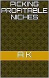 PICKING PROFITABLE NICHES