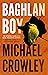 Baghlan Boy by Michael Crowley