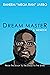 Dream Master by Raheem Jarbo