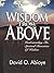 WISDOM FROM ABOVE by David O. Abioye
