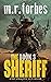 The Sheriff 3 by M.R. Forbes