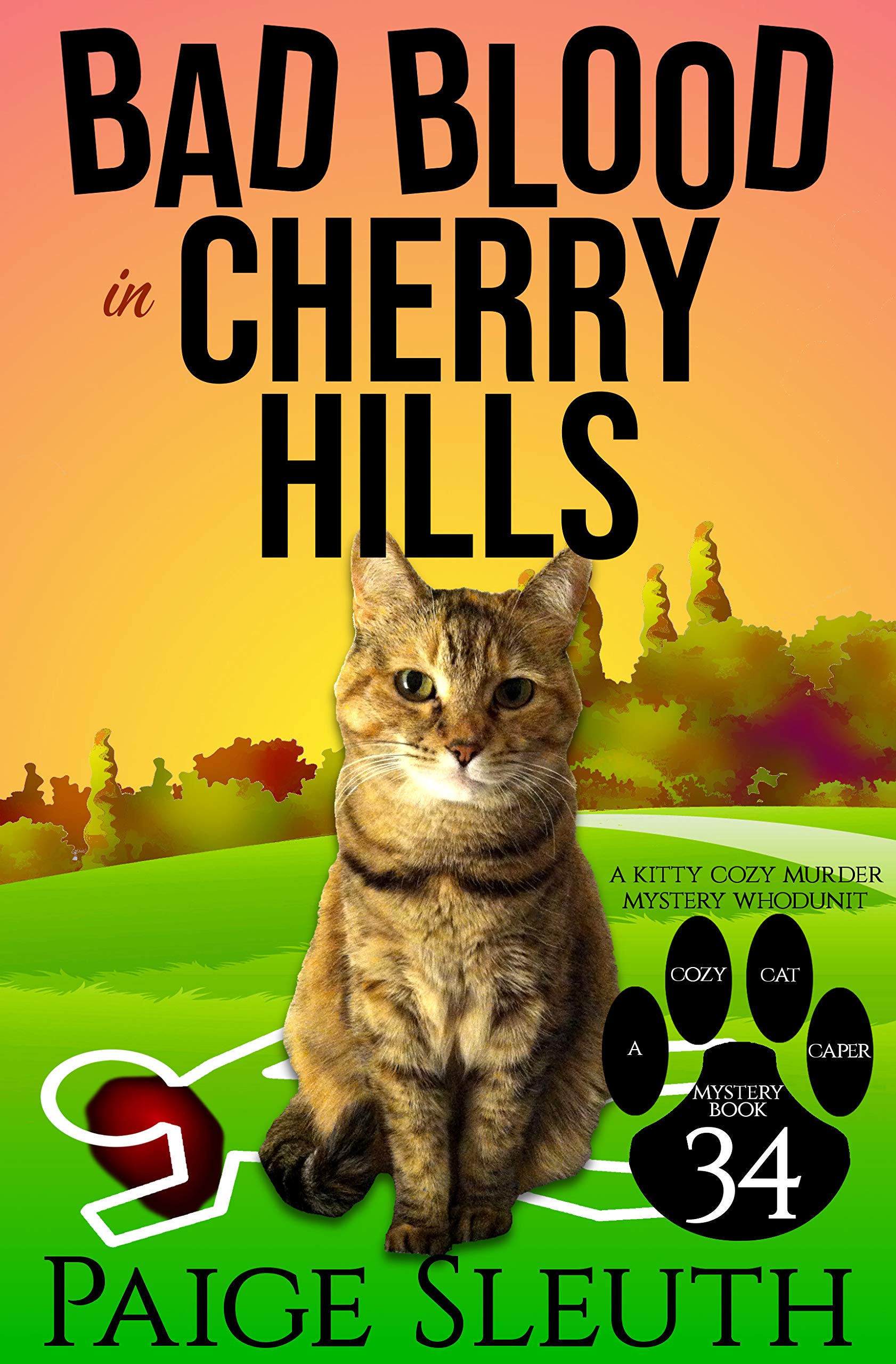 Bad Blood in Cherry Hills (Cozy Cat Caper Mystery, #34)
