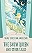The Snow Queen and Other Tales