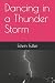 Dancing in a Thunder Storm