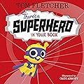 Theres A Superhero In Your Book