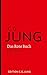 Das Rote Buch - Der Text: Herausgegeben und eingeleitet von Sonu Shamdasani. Vorwort von Ulrich Hoerni