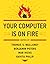 Your Computer Is on Fire