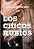 Los chicos rubios by Lisandro N. de la Cruz Urquiza