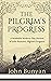 The Pilgrim's Progress: From This World To That Which Is To Come