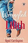 Wrangled by Lilith by Remi Carrington