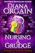 Nursing A Grudge (A Maternal Instincts Mystery)