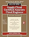 Google Cloud Certified Associate Cloud Engineer All-in-One Exam Guide