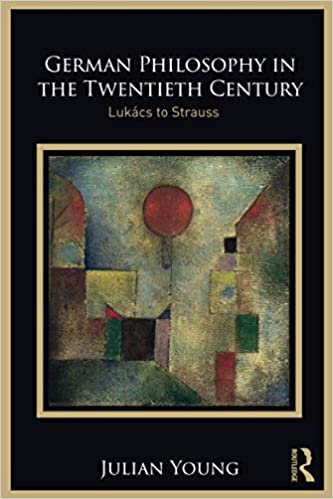 German Philosophy in the Twentieth Century: Lukács to Strauss (Paperback)