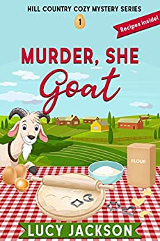Murder, She Goat (Hill Country #1)