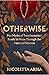 Otherwise: Five Myths of Transformation Told in Verse Through the Voices of Women