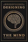 Designing the Mind: The Principles of Psychitecture