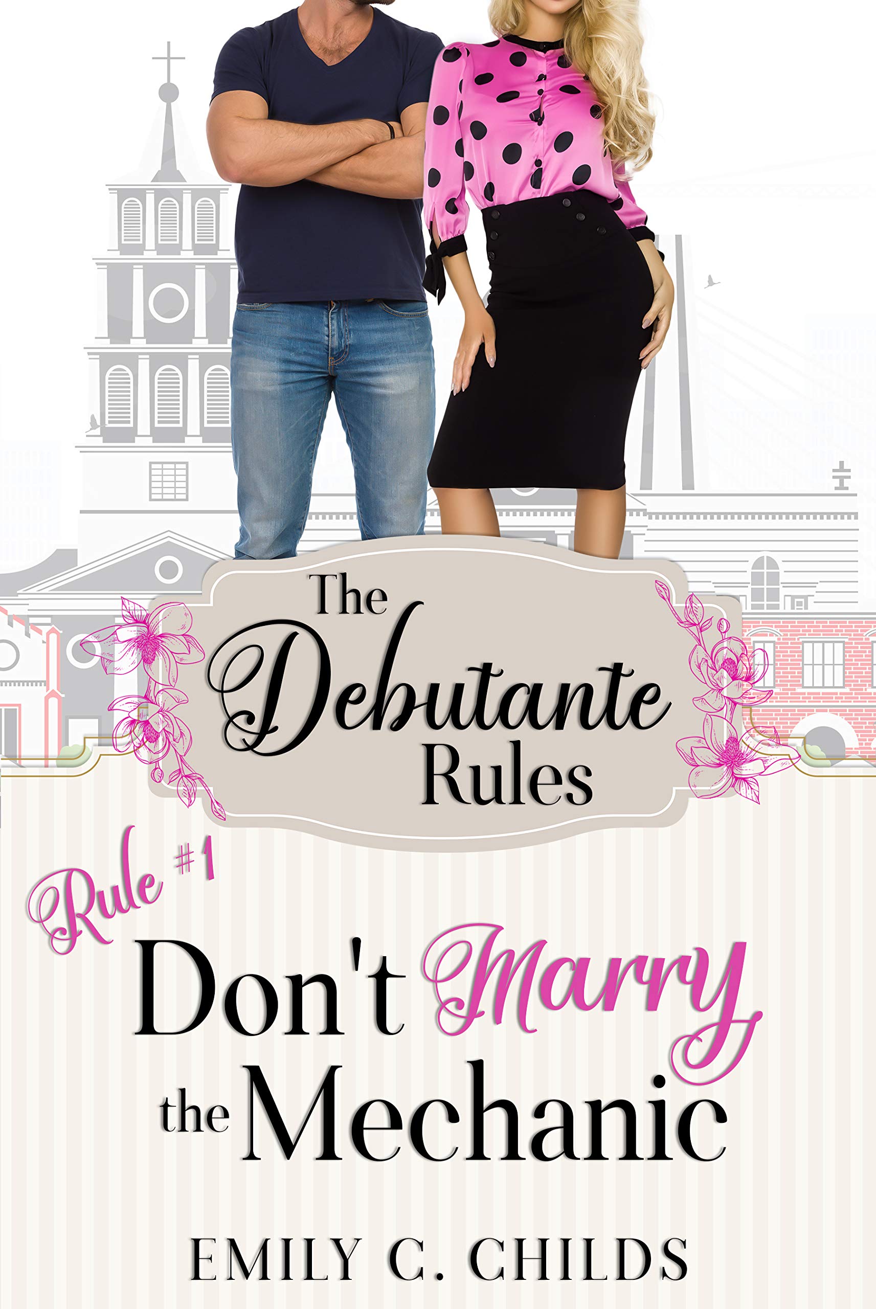 Don't Marry the Mechanic (The Debutante Rules #1)