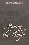 Meeting the Waylo...