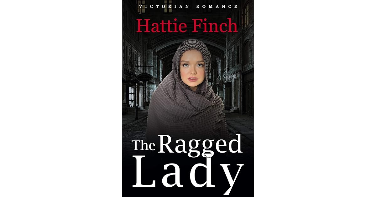 The Ragged Lady by Hattie Finch