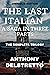 THE LAST ITALIAN : A Saga i...