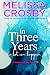 In Three Years by Melissa Crosby