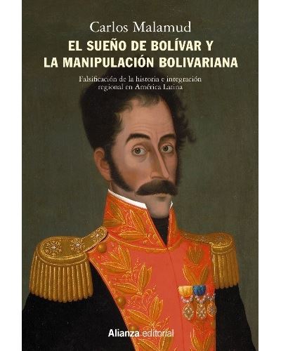 El sueño de Bolívar y la manipulación bolivariana