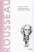 Rousseau: Și politica l-a făcut pe om (așa cum este)