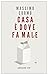 Casa è dove fa male by Massimo Cuomo
