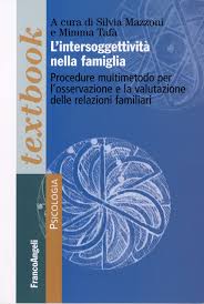 L'intersoggettività nella famiglia. Procedure multimetodo per l'osservazione e la valutazione delle relazioni familiari (Paperback)