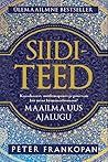 Siiditeed. Maailma uus ajalugu