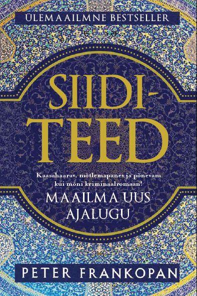 Siiditeed. Maailma uus ajalugu