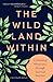 The Wild Land Within: Culti...