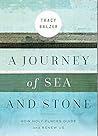 A Journey of Sea and Stone by Tracy Balzer