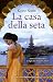 La casa della seta (Italian Edition)