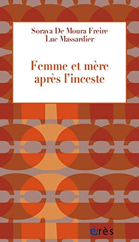 Femme et mère après l'inceste (Paperback)