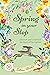 Spring in your Step: Discover and Celebrate the Magic of Springtime
