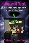 Hollyweird Needs: when monsters fell from a hole the sky Hollyweird Needs: when monsters fell from a hole the sky