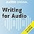Writing for Audio